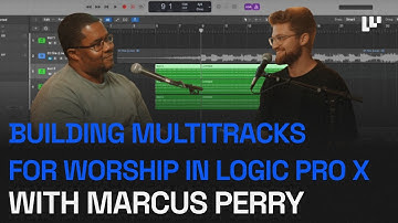 EP #80: How to Build Worship Tracks for Church in Logic Pro X with Marcus Perry