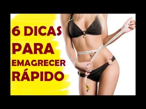 6 dicas para emagrecer e dicas para emagrecer rapido