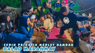 SEDIH PRIHATIN MEDLEY HAMDAN❗SENI TERBANG BALAD MARAHMAY ❗CIKEDOKAN - CIJAPATI