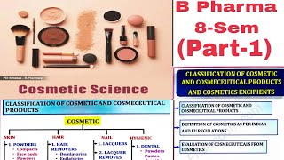 Cosmetic Science B Pharma 8-Sem(Part-1) || Classification Of Cosmetic & Cosmeceutical Products