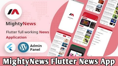 MightyNews – Flutter 2.0 News App with WordPress backend Sourse Code Download || Android Studio