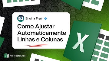 Como ajustar Linhas e Colunas no Excel automaticamente - Aprenda a ajustar várias Colunas no Excel