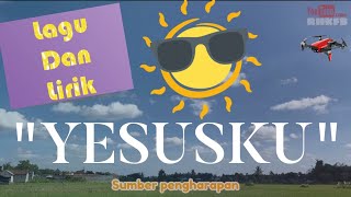 Yesusku Sumber Pengharapan | Full Lagu Dan Lirik