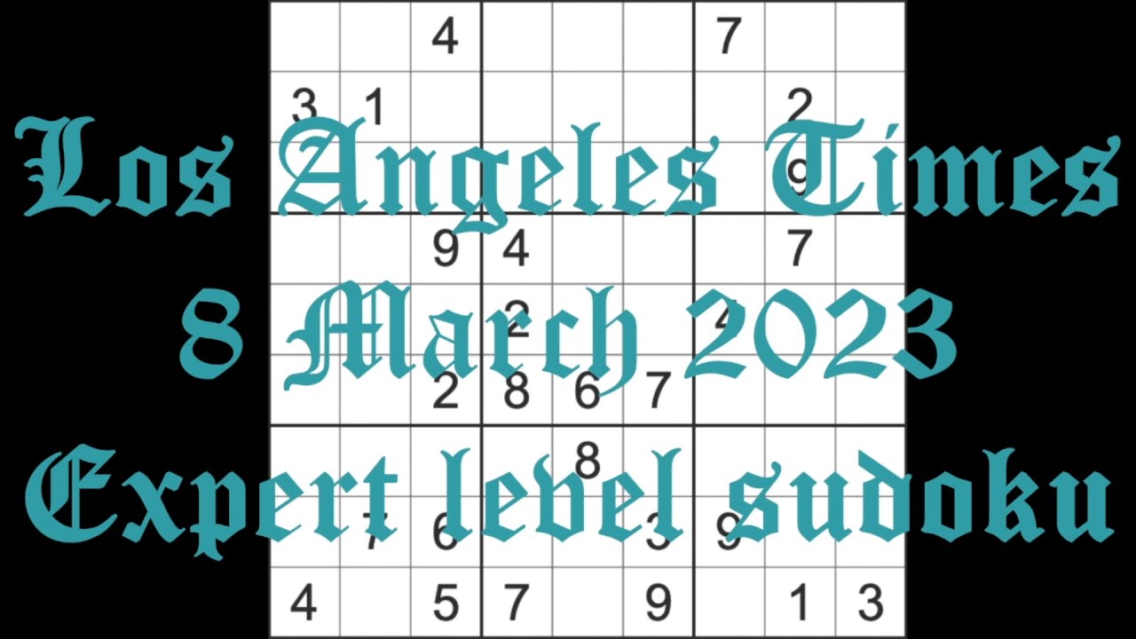 Sudoku solution – Los Angeles Times sudoku 8 March 2023 Expert level