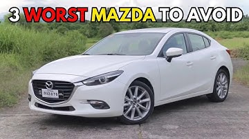 3 WORST & 4 BEST Mazda vehicles to own