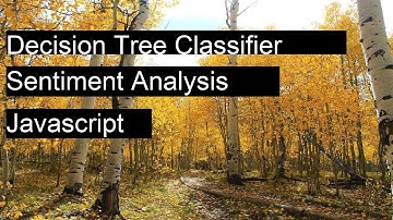 Implement a decision tree classifier for sentiment analysis of tweets. with JavaScript using Practic