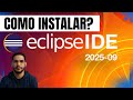 Eclipse Java. Como baixar e instalar Eclipse IDE 2025? Passo a Passo.