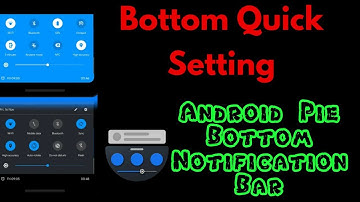 Bottom Quick Setting | Bottom Notification Bar (No Root) Fully Customizable.