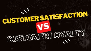 Customer Satisfaction vs Customer Loyalty