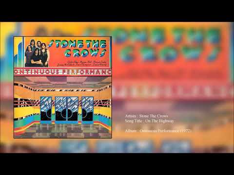 Stone The Crows - On The Highway