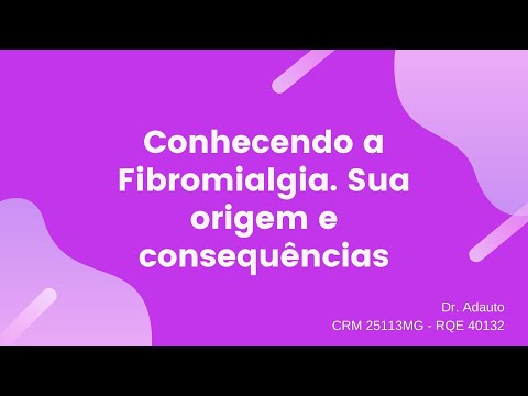 Conhecendo a Fibromialgia. Sua origem e consequências