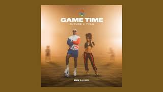 future , tyla , fifa sound - game time ( sped up )