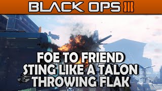 Black Ops 3 -  Foe To Friend, Sting like a Talon, & Throwing Flak (Achievement / Trophy Guide)