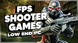 The Best First person Shooter games for your low end pc !