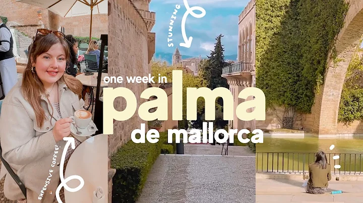 A WEEK IN THE MEDITERRANEAN DURING SPRING ~ Travel Vlog Palma De Mallorca~ A Birthday Trip to Spain