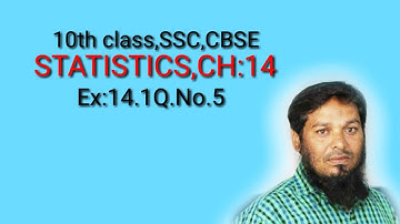 10th class SSC,CBSE (STATASTICS)Ex:14.1Q.No(5)||ft:Roshan Sir