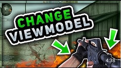 CSGO VIEWMODEL   HOW TO CHANGE VIEWMODEL IN CSGO HOW TO CHANGE FOV