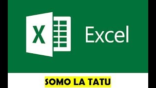 MICROSOFT EXCEL. SOMO LA TATU