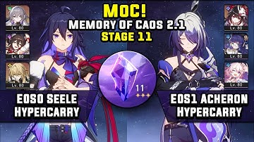 Memory Of Caos 11 E0S0 Seele Hypercarry & E0S1 Acheron Hypercarry (3 Stars) | Honkai Star Rail 2.1