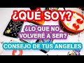 💜💕Que soy ?🤷‍♀️Lo que no volveré a ser 💕Y consejo de tus Ángeles 😇😇