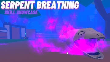 Serpent Breathing Skill Showcase | Slayers Unleashed
