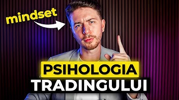 Conceptul #1 de Psihologie în Trading – Înțelege Asta și Devii Profitabil (MASTERCLASS)
