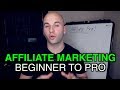 How To Start Affiliate Marketing - Beginner To Pro
