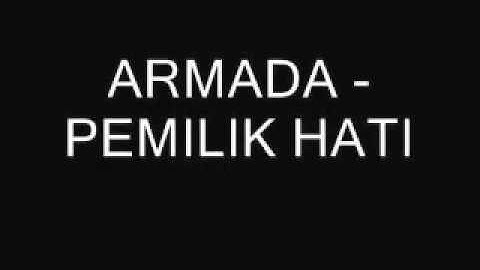Armada - Pemilik hati ( lirik )