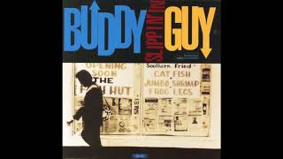 Buddy Guy - Slippin&#39; In (Full Album)