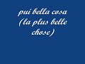 Pui bella cosa - Traduction Française.