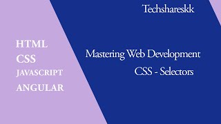 CSS selectors | Mastering of Web development | Part - 29