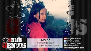Alaine - Favourite Boy [Country Bus Riddim] March 2015