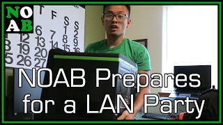 Preparing for a LAN Party! (LAN Party Stories Spring 2016 - Part 1 of 2)