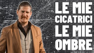 Le mie Cicatrici, la mia Ombra, le mie Consapevolezze