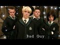 Draco Malfoy // Bad Guy