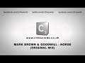 Mark Brown Goodwill Horse Original Mix mp3
