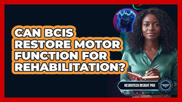 Can BCIs Restore Motor Function For Rehabilitation?