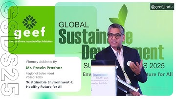 GEEF Global Sustainable Development Summit: Mr. Pravin Prashar, Regional Sales Head, Vassar Labs