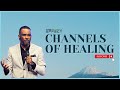 Channels of healing  sunday 26th may 2024  the elevation church broadcast