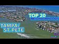 Tampa's 20 Best Neighborhoods - 2020 Aerial Tour!