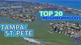 Top 20 Neighborhoods of Tampa / St. Pete - Aerial Tour!