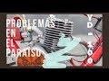 PROBLEMAS EN EL PARAÍSO YD-100