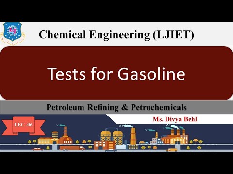 लेक- 06 | गैसोलीन के लिए टेस्ट | पेट्रोलियम रिफाइनिंग और पेट्रोकेमिकल्स | केमिकल इंजीनियरिंग