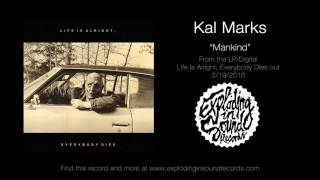 Video thumbnail of "Kal Marks - "Mankind""