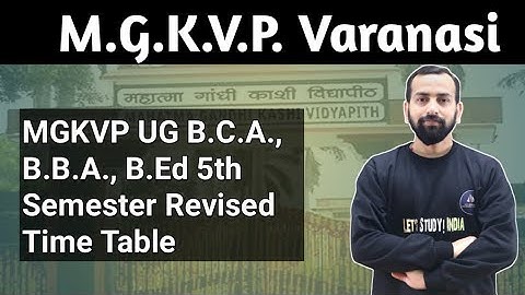 MGKVP U.G B.C.A,B.B.A,B.Ed 5th Semester Revised Time Table
