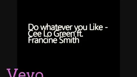 Do whatever You Like - ft. Cee Lo Green Stan Smith & Francine Smith (Audio)