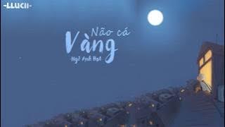 Não Cá Vàng(cover) - Ngô Anh Đạt [ MV Lyrics ]