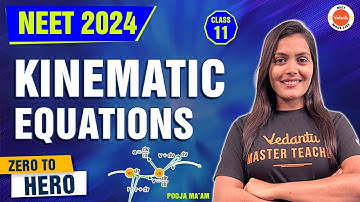 KINEMATICS EQUATIONS Class 11 Physics - (PART 2) | NEET 2024 Physics || Motion in a Straight line