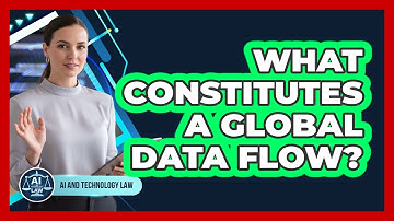 What Constitutes A Global Data Flow?
