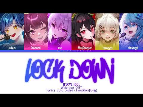 ISEGYEIDOL (이세계 아이돌) LOCKDOWN 락다운 가사( Webtoon OST) Color Coded Lyrics [Han|Rom|Eng]|PinkyPeachy